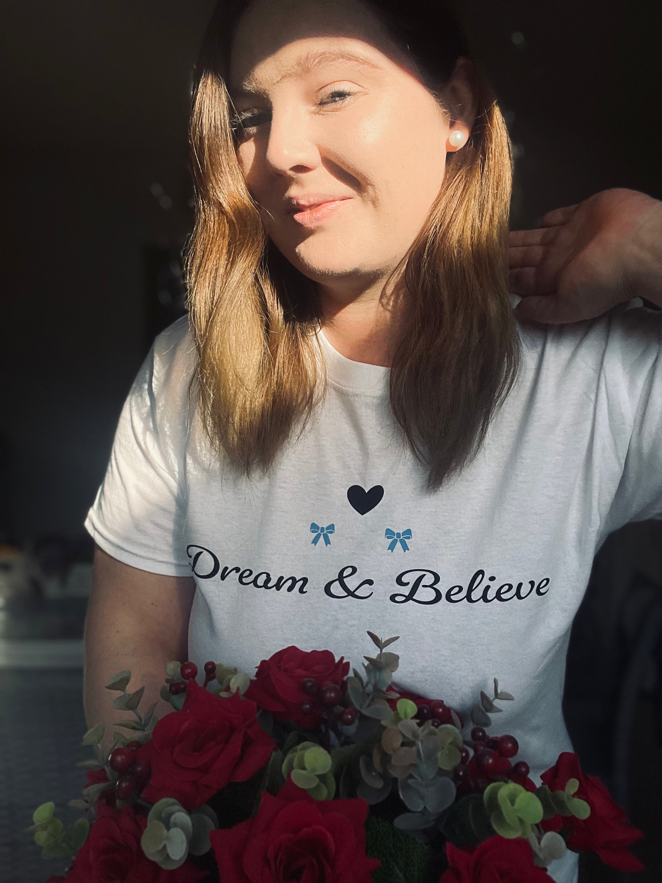 Dream and believe